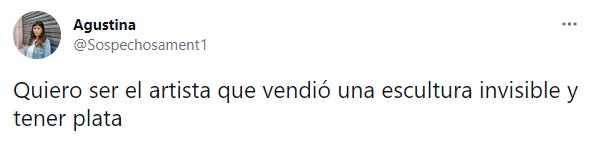 Comentarios en Twitter sobre la escultura invisible de Salvatore Garau