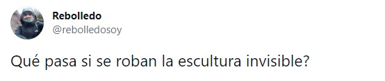 Comentarios en Twitter sobre la escultura invisible de Salvatore Garau