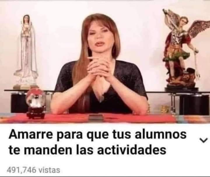 Meme de mohoni Vidente para pedir que los alumnos envíen las tareas 